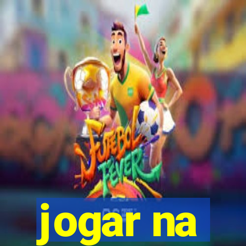 jogar na